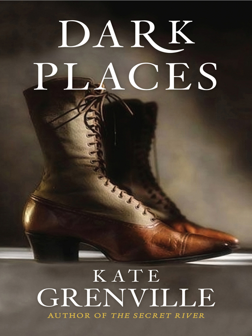 Title details for Dark Places by Kate Grenville - Available